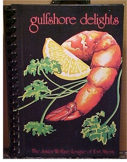 1984 GULFSHORE DELIGHTS Cookbook Fort Myers Florida Junior Welfare 